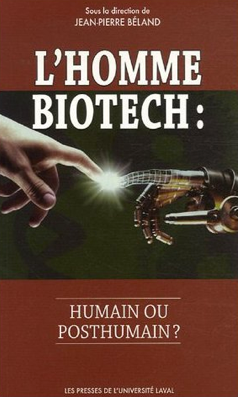 L'Homme biotech, J-P. Béland